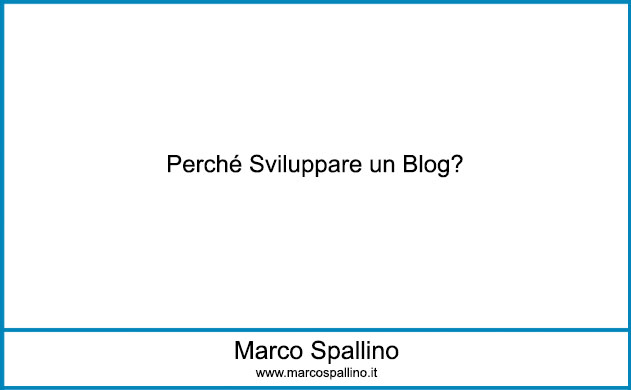 Perché Sviluppare un Blog?