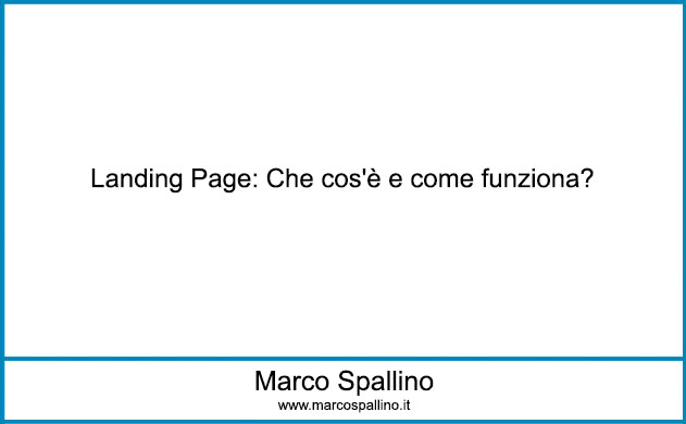 Landing Page: Che cos'è e come funziona?