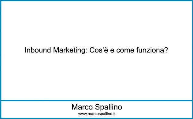 Inbound Marketing: Cos’è e come funziona?