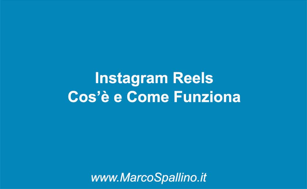 Instagram Reels: Cos’è e Come Funziona