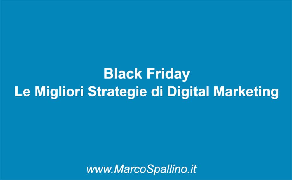 Black Friday: Le Migliori Strategie di Digital Marketing