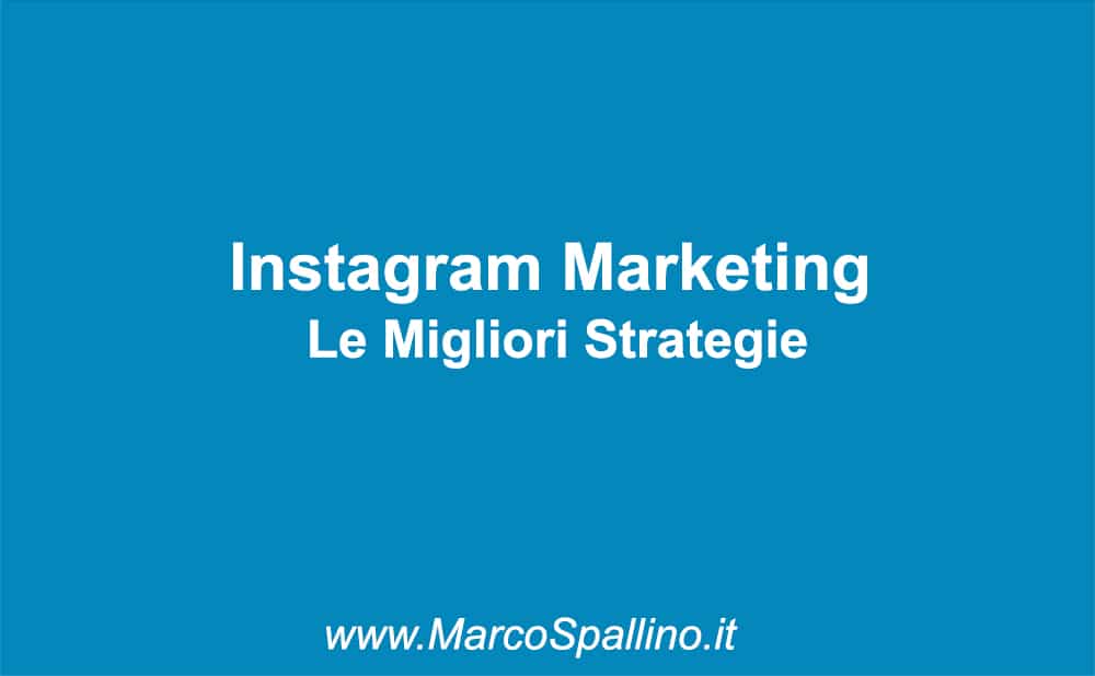 Instagram Marketing - La Guida Con Le Migliori Strategie