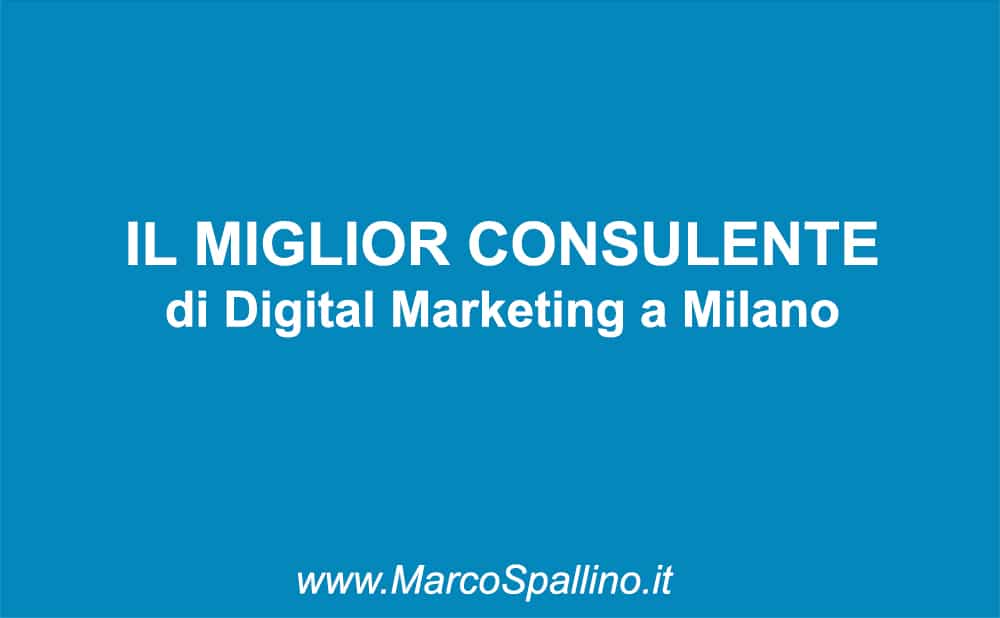 Il Miglior Consulente di Digital Marketing a Milano