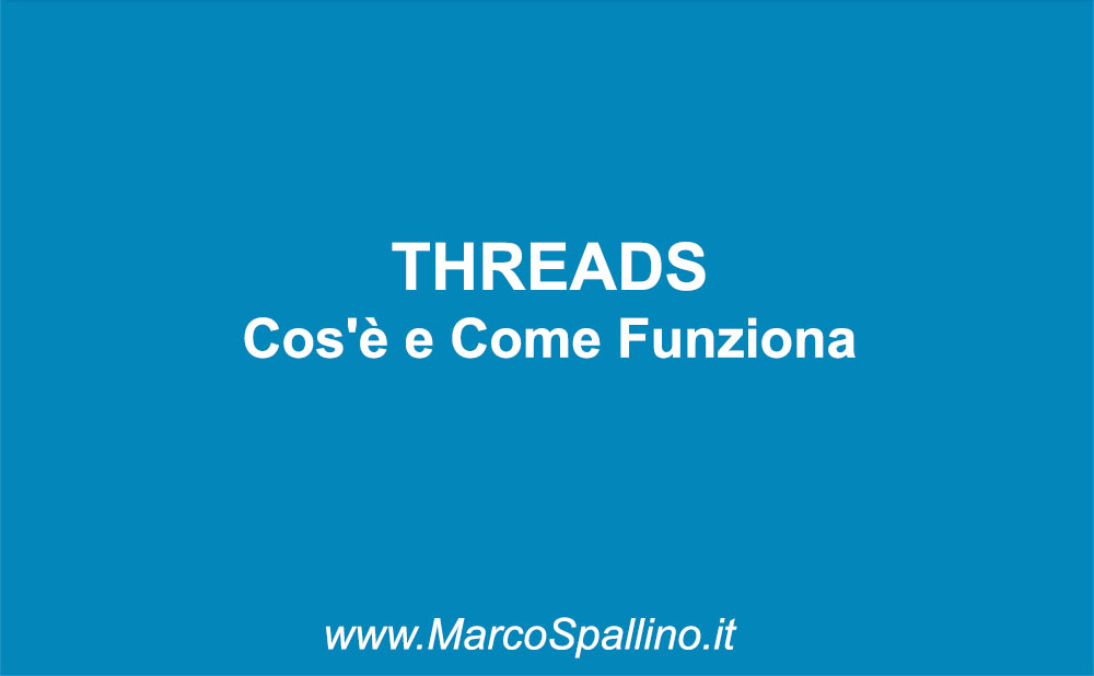 Threads - Cos'è e Come Funziona