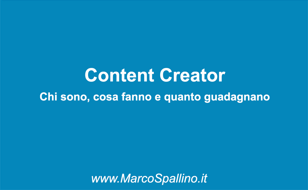 Content Creator: Chi sono, cosa fanno e quanto guadagnano